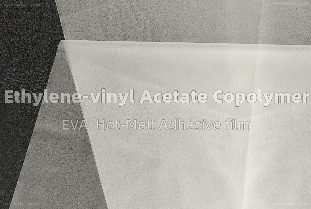 Ethylene-vinyl acetate copolymer,EVA)- EVA hot melt film 熱熔膠膜